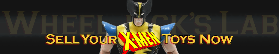 We Buy and Sell X-Men Toys and Collections We Buy and Sell X-Men Toys and Collections